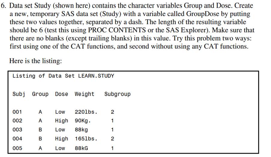 Notice in the listing of data set Study in Problem 6 that the variable called Weight contains units...