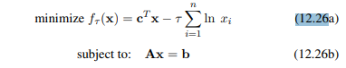 The primal Newton barrier method discussed in Sec. 12.4 is related to the primal LP problem in Eq....-2