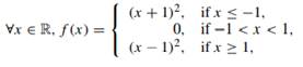 Consider the function f : R ? R defined by: together with the equality constraint Ax = b specified...-1