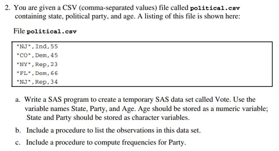 Repeat Problem 2 using a FILENAME statement to create a fileref instead of using the file name on...