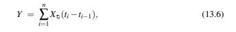 Let a = s 0 1 ? = b be a partition of [a,b], and let ? j ? [sj-1,sj]. If and if Y is given by...-3