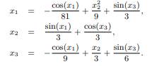 (a) Solve the following nonlinear system by the obvious fixed-point iteration scheme. (b) At the...