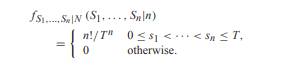 Let N denote the number of arrivals of a Poisson process of rate ? over the interval (0, T). Given N...-1