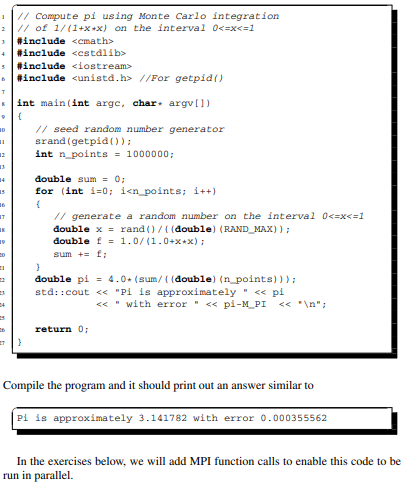 The aim of this exercise is to get you started on writing algorithms with collective communications....-4