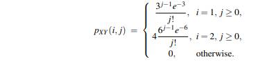 Let X and Y be jointly discrete, integer-valued random variables with joint pmf Compute E[Y|X = i],...