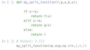 Write a function my_split_function(f,g,a,b,x), where f and g are function objects f(x) and g(x),...-1