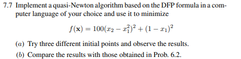 Using the program constructed in Prob. 7.7, minimize the function Repeat with the program...-2