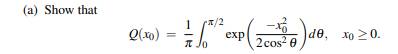 If X ~ N(0,1), then the complementary cumulative distribution function (ccdf) of X is (b) Use the...-2