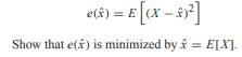 Let random variable X have PMF P X (x). We wish to guess the value of X before performing the actual...