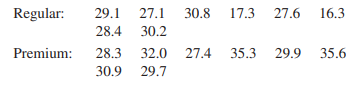 It is suspected that using premium gasoline rather than regular will increase the mileage for...