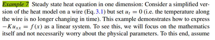 Consider the heat flow model in Example 7 but this time, suppose that your true solution is u * =...-1