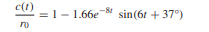 The output response of a second-order servomechanism is given as when the input is a step function...