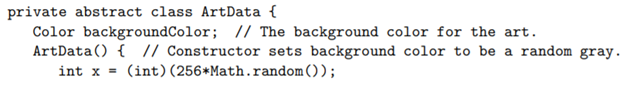 The sample program RandomArtPanel.java from Subsection 6.5.1 shows a different random “artwork”...-1