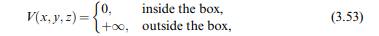 For the zero-dimensional system defined by the potential of Eq. (3.53), it is possible to use the...-1