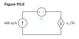 Consider the interconnection shown in Fig. P 2.6. a) What value of v1 is required to make this a...