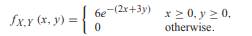 Random variables X and Y have joint PDF (a) Find P[X > Y] and P[X + Y = 1]. (b) Find P[min(X, Y) =...