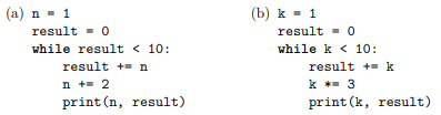 Show the output of each of these code fragments: Write an accumulation loop using while to compute...-1