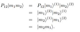 Starting point is a system of two spin-1/2 particles. The transposition operator P12 is defined by...-2