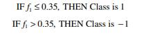 Consider the following data set, where there are 10 samples with one dimension and two classes:...-4