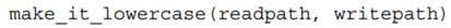 Write a function that reads the text file given by readpath and writes a file at writepath, where...