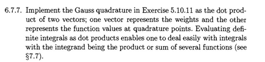 Following the idea of Exercise 6.7.7, implement the Gauss-Lobattc quadrature problem in Exercise...