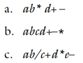 Evaluate the following postfix expressions by using the algorithm given in this chapter. Show the...-2