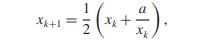 Consider the iterative process where a > 0. Assuming the process converges, to what does it...-1