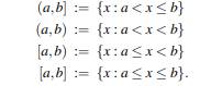 For real numbers -8 We also use For example, with this notation, (0,1] c = (- ,0] ? (1, ) and (0,2]...-1