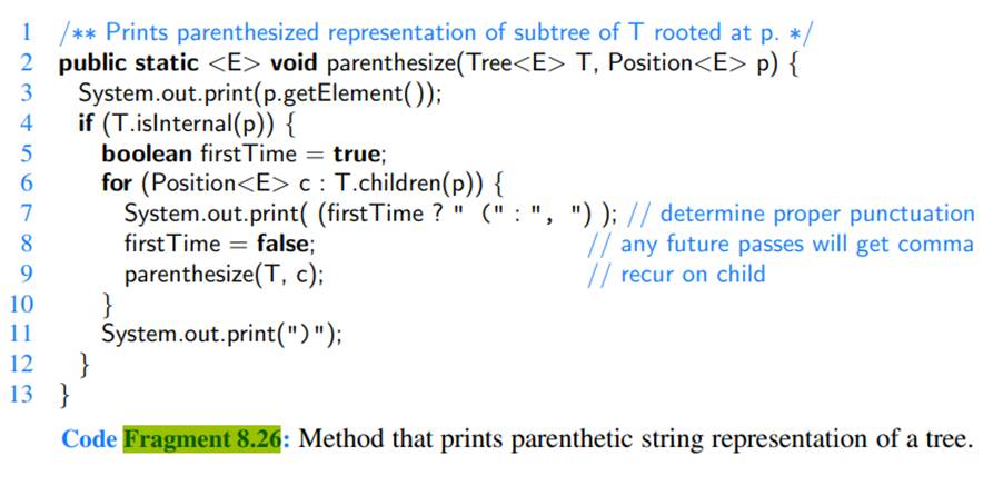 Give the output of the method parenthesize(T, T.root( )), as described in Code Fragment 8.26, when T...-1