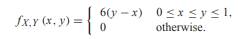 X and Y have the joint PDF (a) What is fX (x)? (b) What is the blind estimate B? (c) What is the...-1