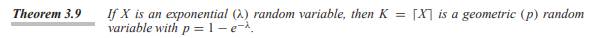 Use Theorem 3.9 and exponentialrv.m to write a Matlab function k=georv(p,m) that generates m samples...-1