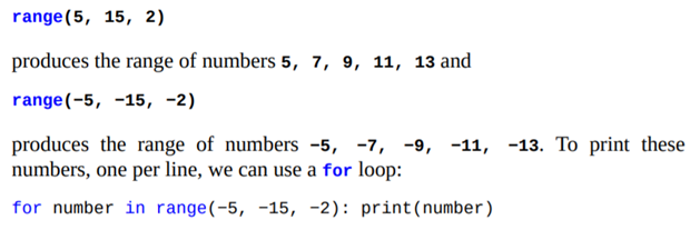 There are actually three forms of the range function: With three arguments, range produces a range...-2