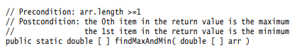 Function findMaxAndMin, defined below is intended to return (in an array of length 2) the maximum...