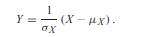 Given a random variable X with mean µ X and variance s 2 X , find the mean and variance of the...