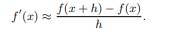 (a) Write a program to compute an approximate value for the derivative of a function using the...-1