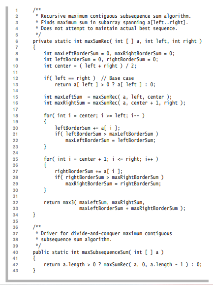 The maximum contiguous subsequence sum algorithm given in Figure gives no indication of the actual...