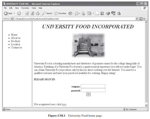 The home page, UniversityFoodHome.html, is shown in Figure CS8.1. Use the database tables shown in...-1