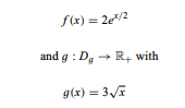 Given the functions f : Df ? R+ with find the proportional rates of change ?f (x), ?g(x) and the...