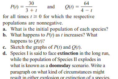 EXPLOSION AND EXTINCTION Two species coexist in the same ecosystem. Species I has population P(t) in...