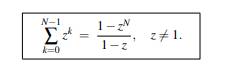 For any real or complex number z 1 and any positive integer N, derive the geometric series formula-2