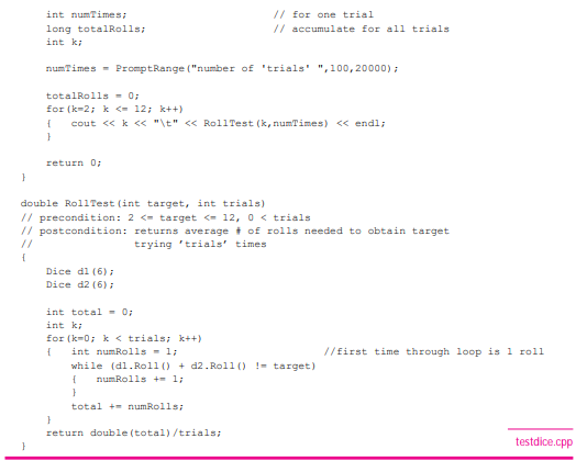 Modify testdice.cpp, Program 5.13, so that it calculates the average number of rolls to obtain all...-3