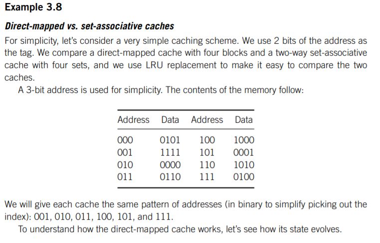 In the two-way, set-associative cache with four banks of Example 3.8, show the state of the cache...