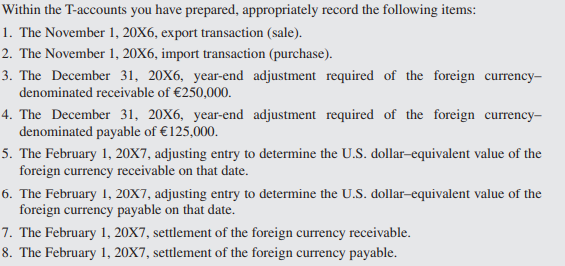 Merchant Company had the following foreign currency transactions: 1. On November 1, 20X6, Merchant...-2