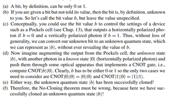 Recall that the quantum No-Cloning theorem asserts that “An unknown quantum state cannot be cloned”....