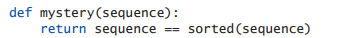 (What’s Does This Code Do?) What does the following function do, based on the sequence it receives...