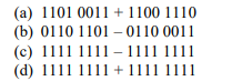 Show that no overflow occurs for the operations shown below. The operands are in 2s complement...