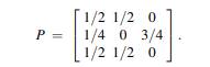 Draw the state transition diagram and find the stationary distribution of the Markov chain whose...