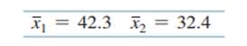 Two random samples were selected independently from populations having normal distributions. The...