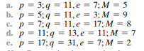 Perform encryption and decryption using the RSA algorithm, as in Figure 9.5, for the following:...-1