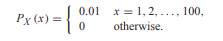 Let X have the uniform PMF (a) Find a mode x mod of X. If the mode is not unique, find the set X mod...